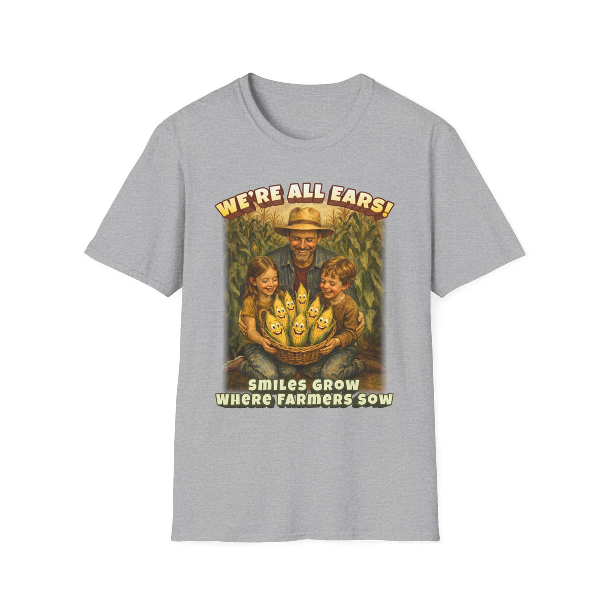 We’re All Ears! Smiles Grow Where Farmers Sow Vintage Farm Design T-Shirt