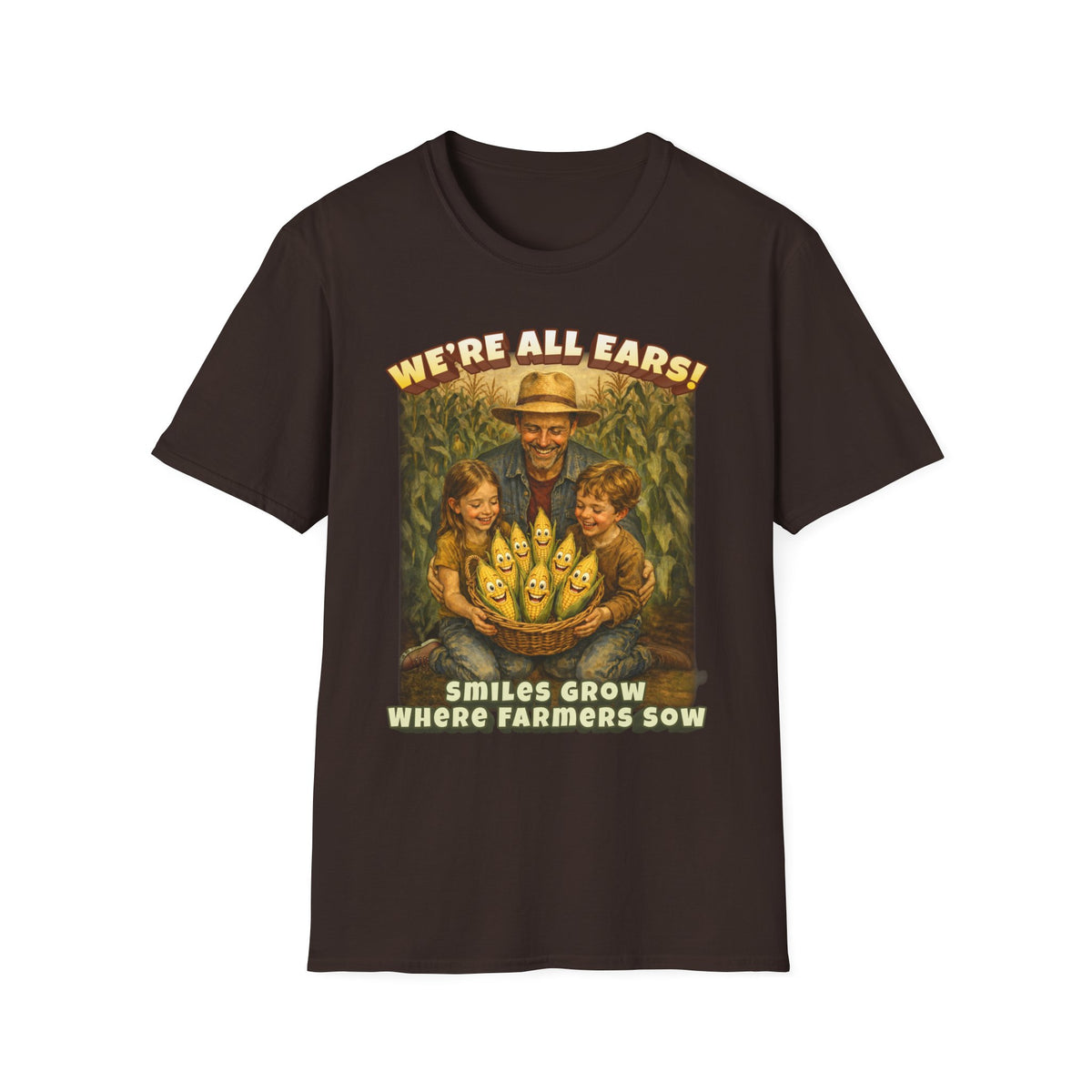 We’re All Ears! Smiles Grow Where Farmers Sow Vintage Farm Design T-Shirt