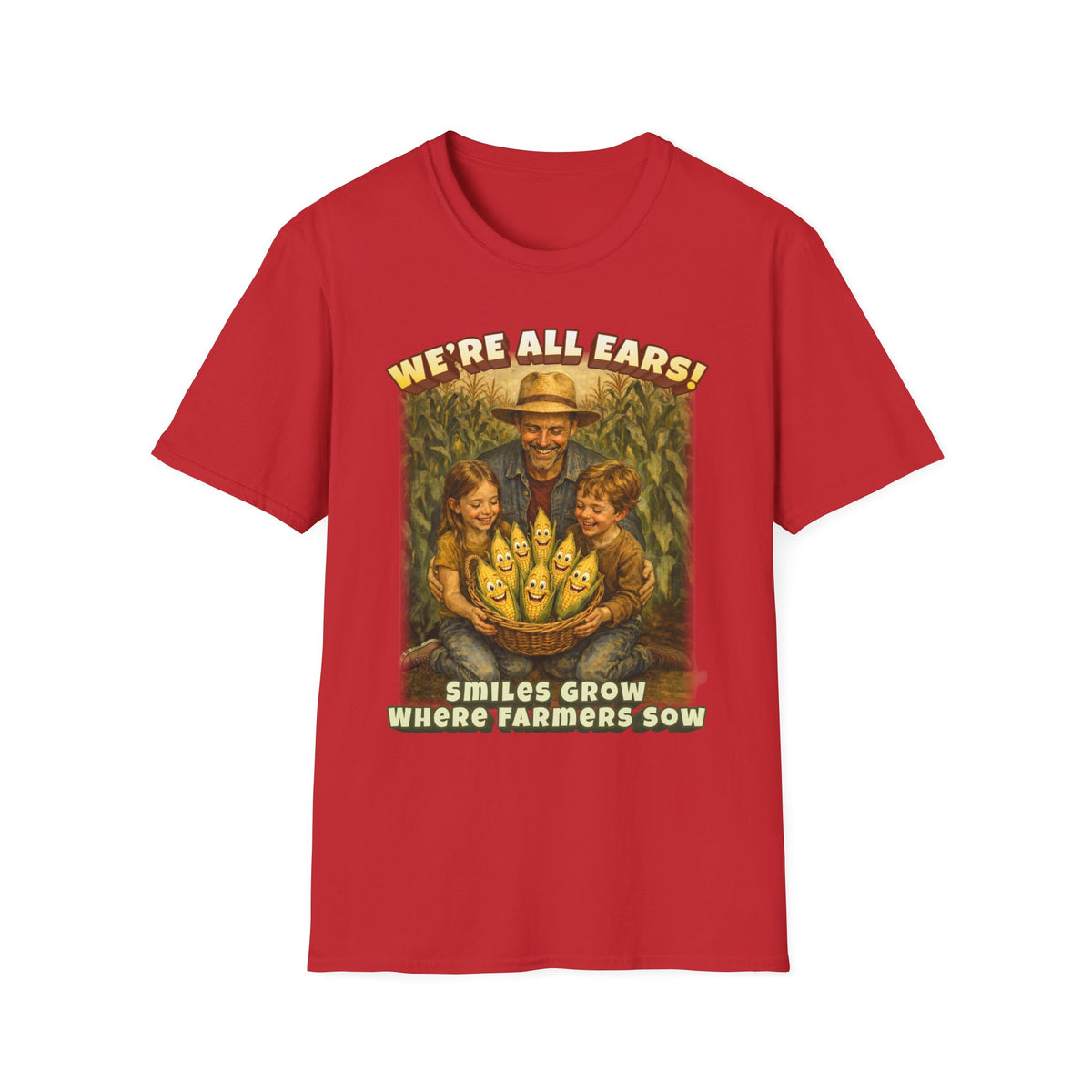 We’re All Ears! Smiles Grow Where Farmers Sow Vintage Farm Design T-Shirt