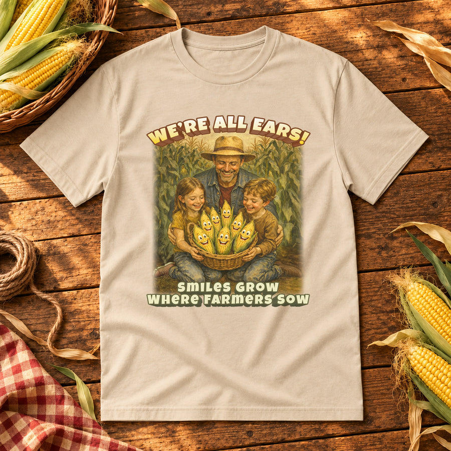 We’re All Ears! Smiles Grow Where Farmers Sow Vintage Farm Design T-Shirt